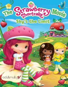 Шарлотта Земляничка: Выше небес / The Strawberry Shortcake Movie: Sky's the Limit